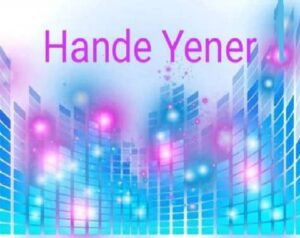 ترجمه آهنگ ترکی Hande Yener İyi Ya