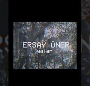 دانلود آهنگ Ersay Üner Yalan