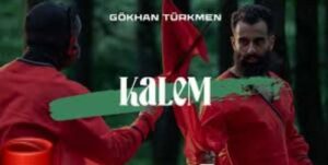 دانلود آهنگ Gökhan Türkmen Kalem + ترجمه