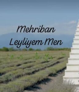 دانلود آهنگ Mehriban Leyliyem Men + ترجمه