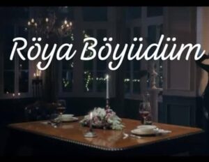 دانلود آهنگ Röya Böyüdüm + ترجمه