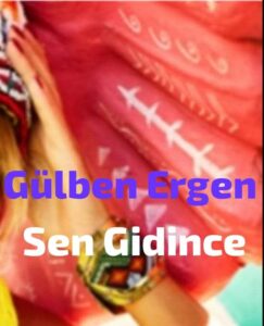 دانلود آهنگ Gülben Ergen Sen Gidince + ترجمه
