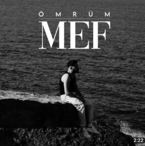 دانلود آهنگ MEF Ömrüm + ترجمه