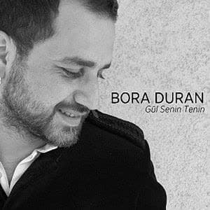 دانلود آهنگ Bora Duran Gül Senin Tenin + ترجمه