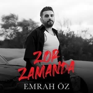 دانلود آهنگ Emrah Öz Zor Zamanda + ترجمه