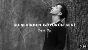 دانلود آهنگ Ömer Öz Bu Şehirden Götürün Beni + ترجمه