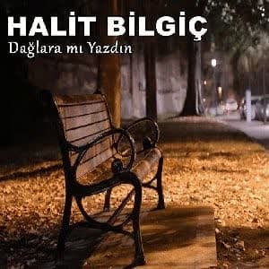 دانلود آهنگ Halit Bilgiç Dağlara mı Yazdın + ترجمه