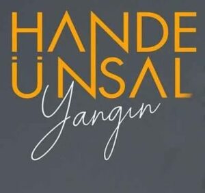 دانلود آهنگ Hande Ünsal Yangın + ترجمه