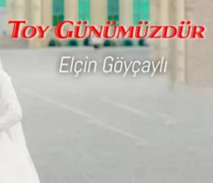 دانلود آهنگ Elçin Göyçayli Toy Günümüzdür + ترجمه