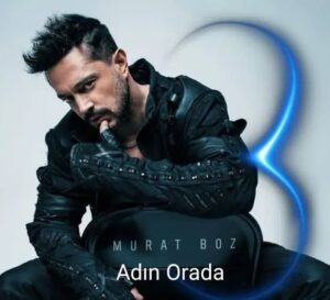 دانلود آهنگ Murat Boz Adın Orada + ترجمه