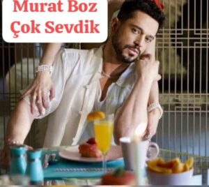 دانلود آهنگ Murat Boz Çok Sevdik + ترجمه