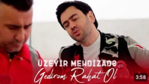 دانلود آهنگ Üzeyir Mehdizade Gedirem Rahat Ol + ترجمه