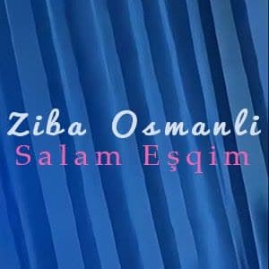 دانلود آهنگ Ziba Osmanli Salam Eşqim + ترجمه
