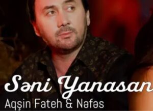 دانلود آهنگ Aqşin Fateh Seni Yanasan + ترجمه