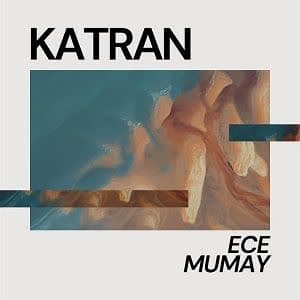 دانلود آهنگ Ece Mumay Katran + ترجمه