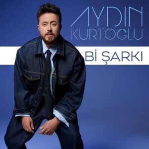 دانلود آهنگ Aydın Kurtoğlu Bi Şarkı + ترجمه