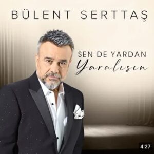 دانلود آهنگ Bülent Serttaş Sende Yardan Yaralısın + ترجمه