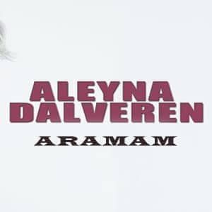 دانلود آهنگ Aleyna Dalveren Aramam + ترجمه