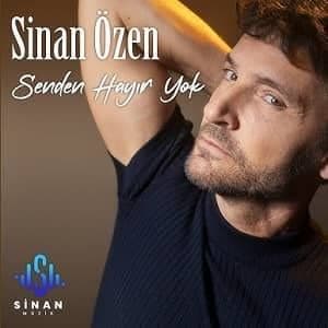 دانلود آهنگ Sinan Özen Senden Hayır Yok + ترجمه