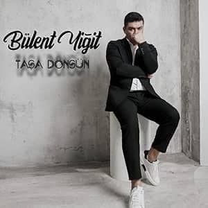 دانلود آهنگ Bülent Yiğit Taşa Dönsün + ترجمه