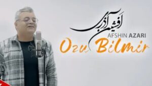 دانلود آهنگ Afshin Azari Ozu Bilmir + ترجمه