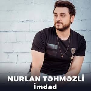 دانلود آهنگ Nurlan Tehmezli imdad + ترجمه