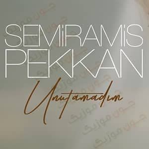 دانلود آهنگ Semiramis Pekkan Unutamadım + ترجمه