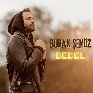 دانلود آهنگ Burak Şenöz Bedel + ترجمه