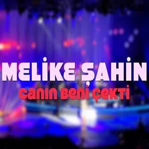 دانلود آهنگ Melike Şahin Canın Beni Çekti + ترجمه