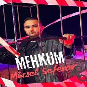 دانلود آهنگ Mürsel Seferov Mehkum + ترجمه