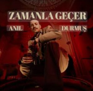 ترجمه آهنگ Anıl Durmuş Zamanla Geçer