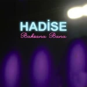 دانلود آهنگ Hadise Baksana Bana + ترجمه