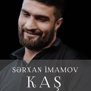 دانلود آهنگ Serxan Imamov Kaş + ترجمه