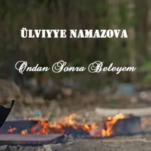 دانلود آهنگ Ülviyye Namazova Ondan Sonra Beleyem + ترجمه