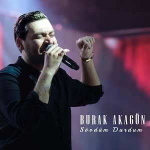 دانلود آهنگ Burak Akagün Sövdüm Durdum + ترجمه