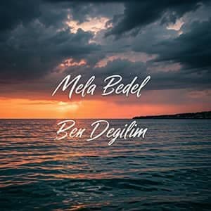 دانلود آهنگ Mela Bedel Ben Değilim + ترجمه