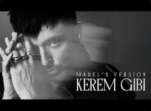 ترجمه آهنگ Mabel Matiz Kerem Gibi