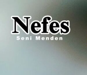 دانلود آهنگ Nefes Seni Menden + ترجمه