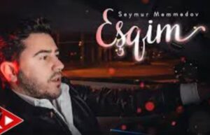 ترجمه آهنگ Seymur Məmmədov Esqim