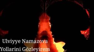 دانلود آهنگ Ulviyye Namazova Yollarini Gözleyirem + ترجمه