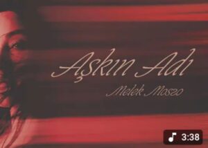 ترجمه آهنگ Melek Mosso Aşkın Adı
