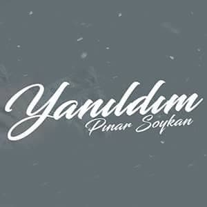 دانلود آهنگ Pınar Soykan Yanıldım + ترجمه
