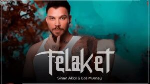 دانلود آهنگ Sinan Akçıl Felaket + ترجمه