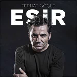 دانلود آهنگ Ferhat Göçer Esir + ترجمه