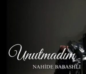 ترجمه آهنگ Nahide Babashlı Unutmadım