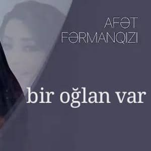 ترجمه آهنگ Afet farmanqizi Bir Oğlan Var