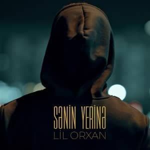 دانلود آهنگ Lil Orxan Senin Yerine + ترجمه