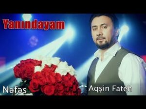 ترجمه آهنگ Aqsin Fateh Yanındayam
