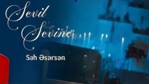 ترجمه آهنگ Sevinc Sevil Sah Esersen