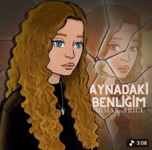 ترجمه آهنگ Irmak Arıcı Aynadaki Benliğim